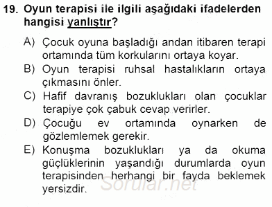 Çocukta Oyun Gelişimi 2014 - 2015 Dönem Sonu Sınavı 19.Soru