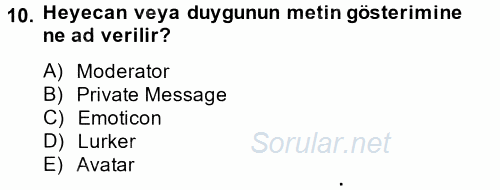 Sosyal Medya 2013 - 2014 Tek Ders Sınavı 10.Soru