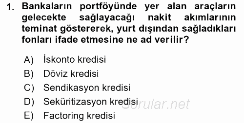 Bankalarda Kredi Yönetimi 2016 - 2017 Ara Sınavı 1.Soru