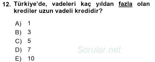 Bankalarda Kredi Yönetimi 2016 - 2017 Ara Sınavı 12.Soru
