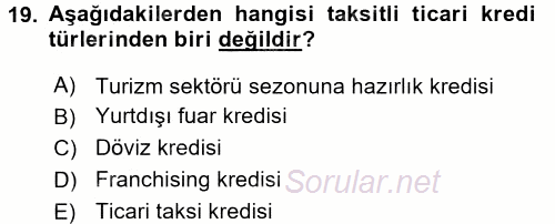 Bankalarda Kredi Yönetimi 2016 - 2017 Ara Sınavı 19.Soru