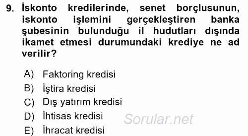 Bankalarda Kredi Yönetimi 2016 - 2017 Ara Sınavı 9.Soru