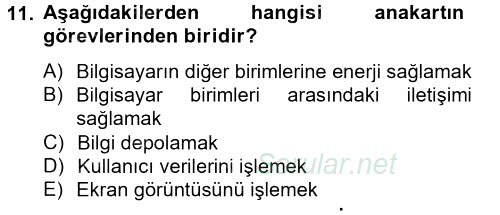 Temel Bilgi Teknolojileri 2 2012 - 2013 Ara Sınavı 11.Soru