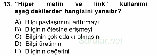 Temel Bilgi Teknolojileri 2 2012 - 2013 Ara Sınavı 13.Soru