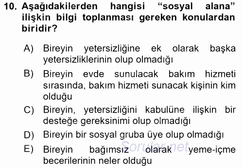 Engelli Bakımı ve Rehabilitasyonunu Planlama 2017 - 2018 Dönem Sonu Sınavı 10.Soru