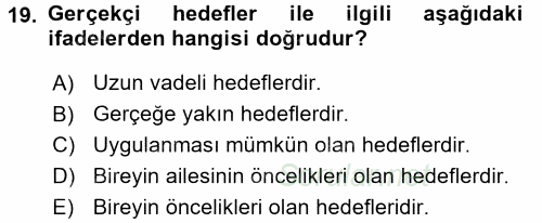 Engelli Bakımı ve Rehabilitasyonunu Planlama 2017 - 2018 Dönem Sonu Sınavı 19.Soru