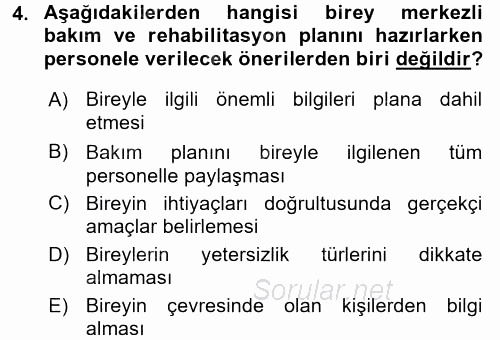 Engelli Bakımı ve Rehabilitasyonunu Planlama 2017 - 2018 Dönem Sonu Sınavı 4.Soru