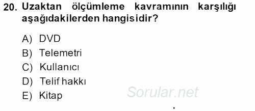 Yeni İletişim Teknolojileri 2014 - 2015 Dönem Sonu Sınavı 20.Soru