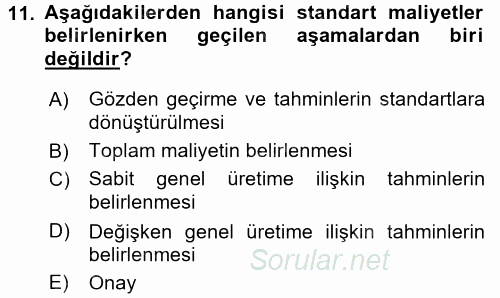 Maliyet Yönetimi 2016 - 2017 Dönem Sonu Sınavı 11.Soru