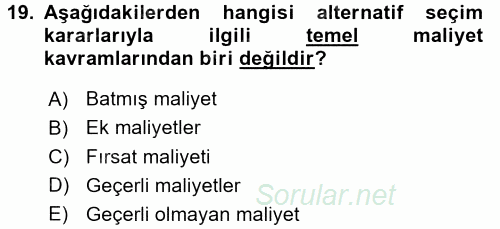 Maliyet Yönetimi 2016 - 2017 Dönem Sonu Sınavı 19.Soru
