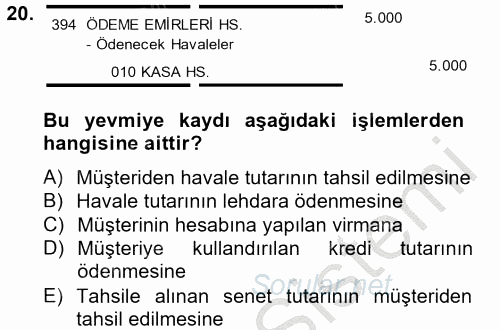 Banka Ve Sigorta Muhasebesi 2012 - 2013 Ara Sınavı 20.Soru