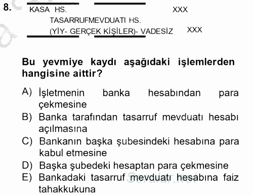 Banka Ve Sigorta Muhasebesi 2012 - 2013 Ara Sınavı 8.Soru