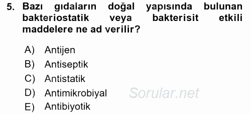 Gıda Güvenliğinin Temel Prensipleri 2017 - 2018 3 Ders Sınavı 5.Soru