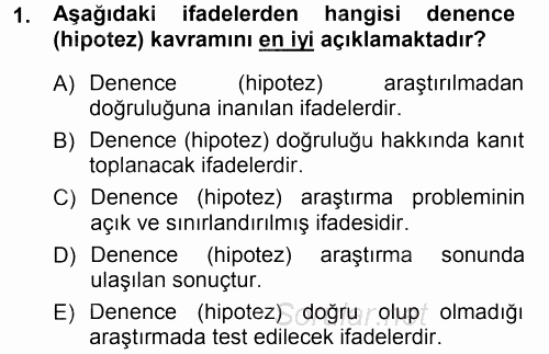 Sosyal Bilimlerde Araştırma Yöntemleri 2012 - 2013 Dönem Sonu Sınavı 1.Soru