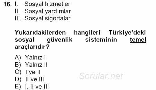 Sosyal Hizmet Mevzuatı 2013 - 2014 Tek Ders Sınavı 16.Soru