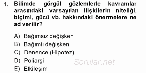 Uluslararası İlişkilerde Araştırma Yöntemleri 2013 - 2014 Tek Ders Sınavı 1.Soru