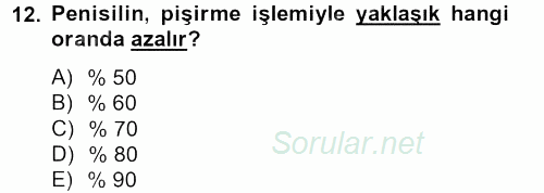 Temel Veteriner Farmakoloji ve Toksikoloji 2013 - 2014 Tek Ders Sınavı 12.Soru