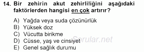 Temel Veteriner Farmakoloji ve Toksikoloji 2013 - 2014 Tek Ders Sınavı 14.Soru