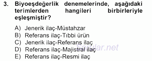 Temel Veteriner Farmakoloji ve Toksikoloji 2013 - 2014 Tek Ders Sınavı 3.Soru