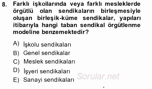 Sendikacılık 2014 - 2015 Tek Ders Sınavı 8.Soru