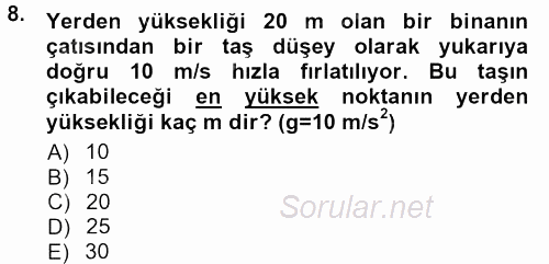 Teknolojinin Bilimsel İlkeleri 1 2012 - 2013 Ara Sınavı 8.Soru