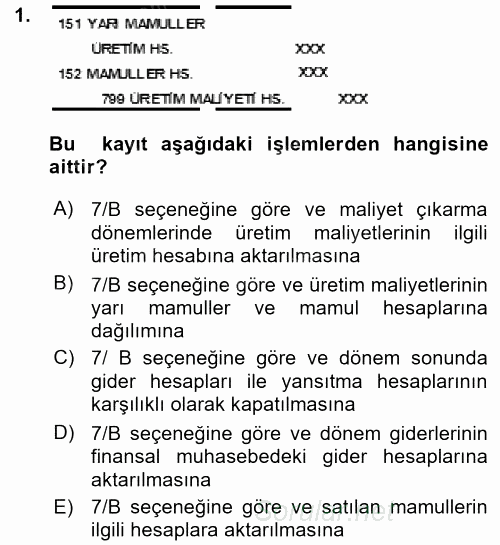 Maliyet Muhasebesi 2015 - 2016 Ara Sınavı 1.Soru