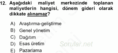 Maliyet Muhasebesi 2015 - 2016 Ara Sınavı 12.Soru