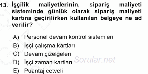 Maliyet Muhasebesi 2015 - 2016 Ara Sınavı 13.Soru