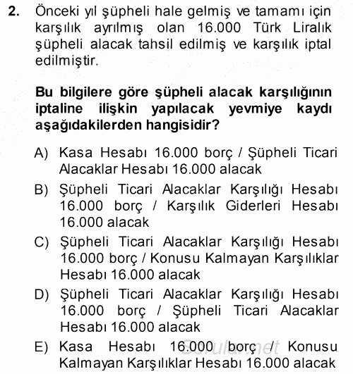 Muhasebe Uygulamaları 2013 - 2014 Dönem Sonu Sınavı 2.Soru
