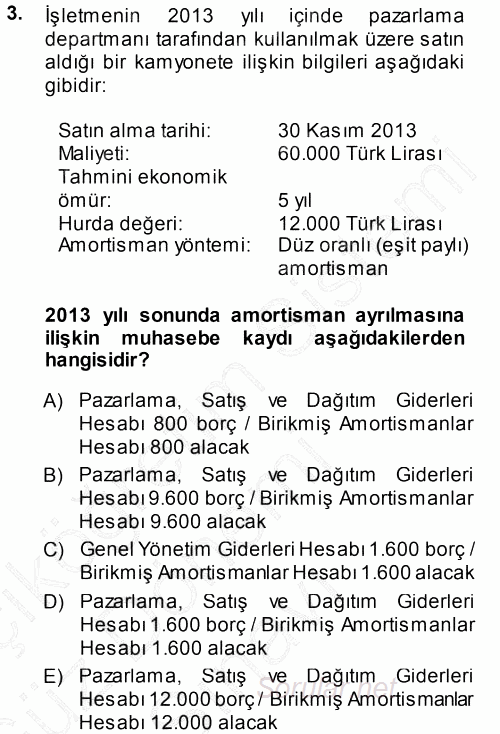Muhasebe Uygulamaları 2013 - 2014 Dönem Sonu Sınavı 3.Soru