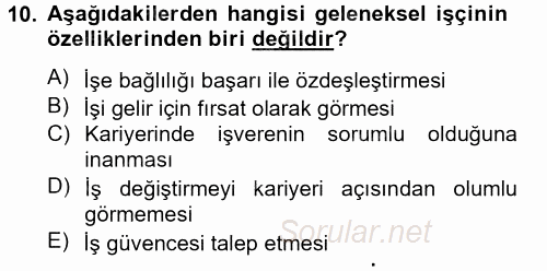 Yeni Teknolojiler ve Çalışma Hayatı 2013 - 2014 Tek Ders Sınavı 10.Soru
