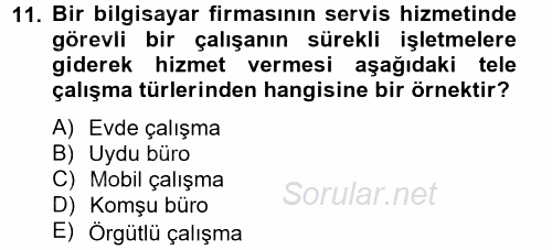 Yeni Teknolojiler ve Çalışma Hayatı 2013 - 2014 Tek Ders Sınavı 11.Soru
