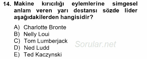 Yeni Teknolojiler ve Çalışma Hayatı 2013 - 2014 Tek Ders Sınavı 14.Soru