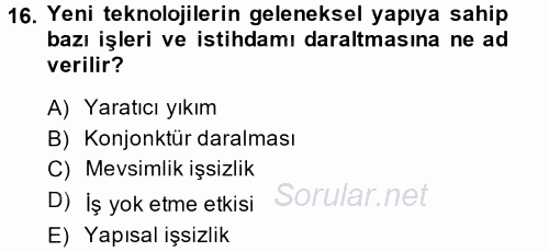 Yeni Teknolojiler ve Çalışma Hayatı 2013 - 2014 Tek Ders Sınavı 16.Soru