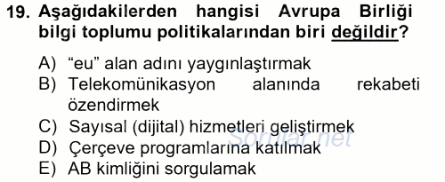 Yeni Teknolojiler ve Çalışma Hayatı 2013 - 2014 Tek Ders Sınavı 19.Soru