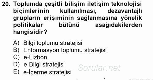 Yeni Teknolojiler ve Çalışma Hayatı 2013 - 2014 Tek Ders Sınavı 20.Soru