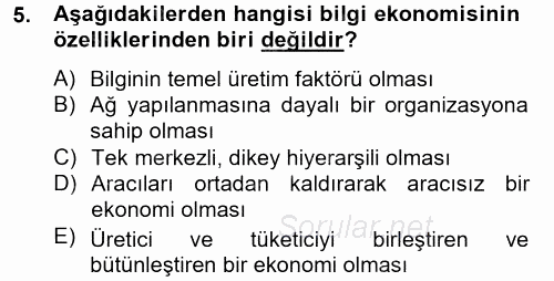 Yeni Teknolojiler ve Çalışma Hayatı 2013 - 2014 Tek Ders Sınavı 5.Soru
