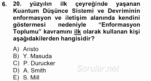 Yeni Teknolojiler ve Çalışma Hayatı 2013 - 2014 Tek Ders Sınavı 6.Soru