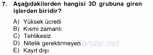 Yeni Teknolojiler ve Çalışma Hayatı 2013 - 2014 Tek Ders Sınavı 7.Soru