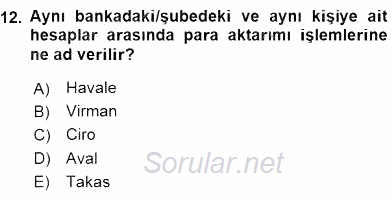 Bankacılık Hizmet Ürünleri 2015 - 2016 Ara Sınavı 12.Soru