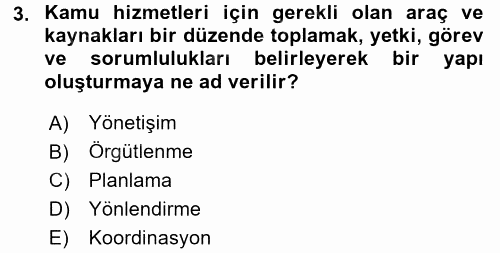 Kamu Yönetimi 2017 - 2018 Dönem Sonu Sınavı 3.Soru