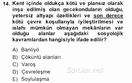 Kent Sosyolojisi 2013 - 2014 Dönem Sonu Sınavı 14.Soru