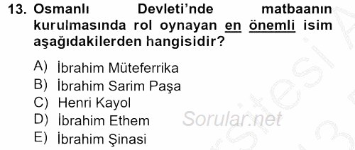 Osmanlı Yenileşme Hareketleri (1703-1876) 2012 - 2013 Dönem Sonu Sınavı 13.Soru