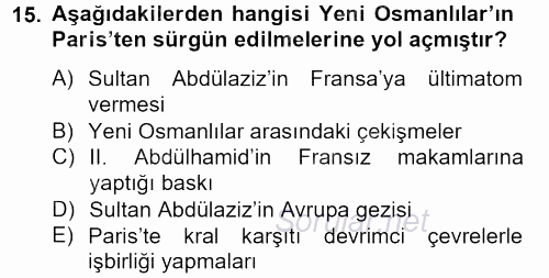 Osmanlı Yenileşme Hareketleri (1703-1876) 2012 - 2013 Dönem Sonu Sınavı 15.Soru