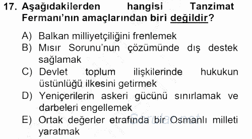 Osmanlı Yenileşme Hareketleri (1703-1876) 2012 - 2013 Dönem Sonu Sınavı 17.Soru