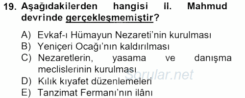 Osmanlı Yenileşme Hareketleri (1703-1876) 2012 - 2013 Dönem Sonu Sınavı 19.Soru