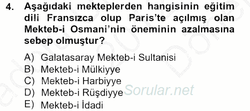 Osmanlı Yenileşme Hareketleri (1703-1876) 2012 - 2013 Dönem Sonu Sınavı 4.Soru