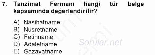 Osmanlı Yenileşme Hareketleri (1703-1876) 2012 - 2013 Dönem Sonu Sınavı 7.Soru
