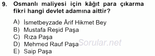 Osmanlı Yenileşme Hareketleri (1703-1876) 2012 - 2013 Dönem Sonu Sınavı 9.Soru