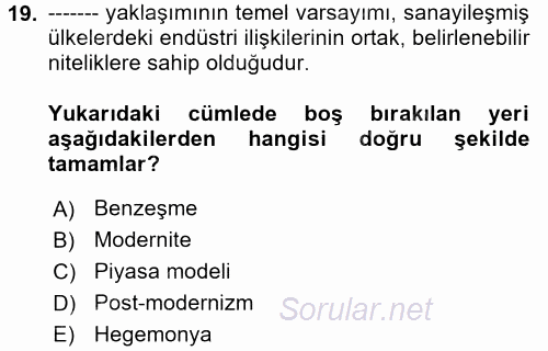 Çalışma İlişkileri Tarihi 2017 - 2018 Dönem Sonu Sınavı 19.Soru